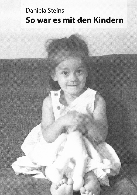 So war es mit den Kindern &hellip; - Daniela Steins
