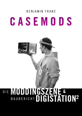 Casemods Die Moddingszene & Baubericht Digistation²