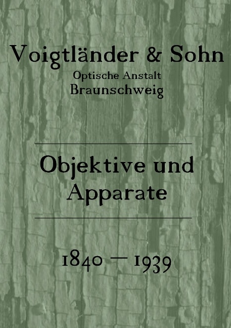Voigtl&auml;nder 1840 - 1939 - 