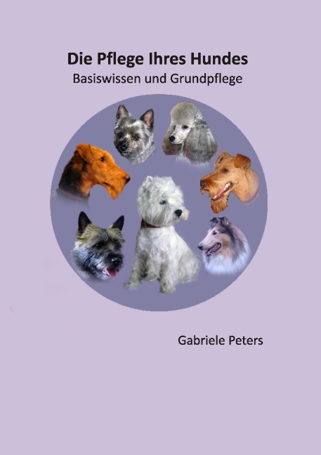 Die Pflege Ihres Hundes - Gabriele Peters
