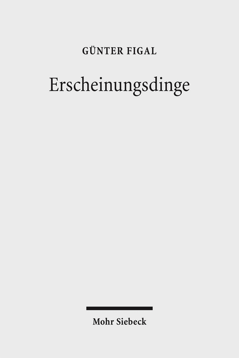 Erscheinungsdinge - G&uuml;nter Figal