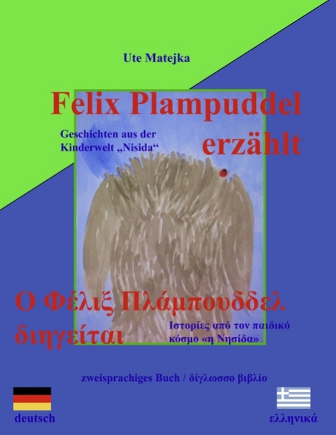 Felix Plampuddel erz&auml;hlt - Ute Matejka