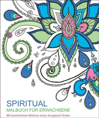 Malen und entspannen: Spiritual