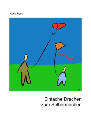 Einfache Drachen zum Selbermachen