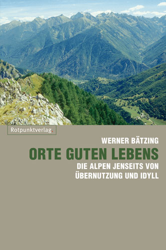 Orte guten Lebens - Werner B&auml;tzing