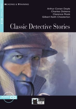 Classic Detective Stories - Buch mit Audio-CD - Clarence Rook, Charles Dickens, Arthur Conan Doyle, Gilbert Keith Chesterton
