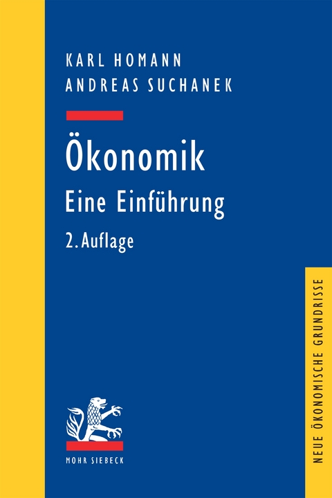 Ökonomik: Eine Einführung - Karl Homann, Andreas Suchanek