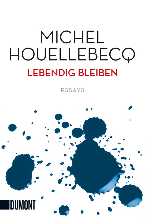 Lebendig bleiben - Michel Houellebecq