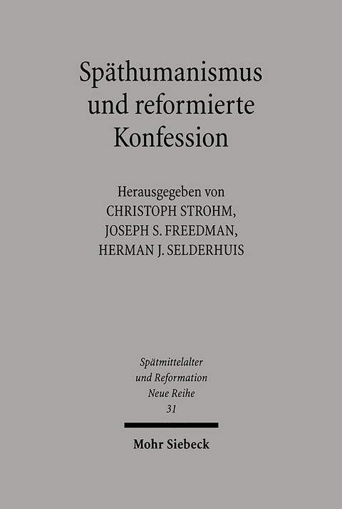 Späthumanismus und reformierte Konfession - 