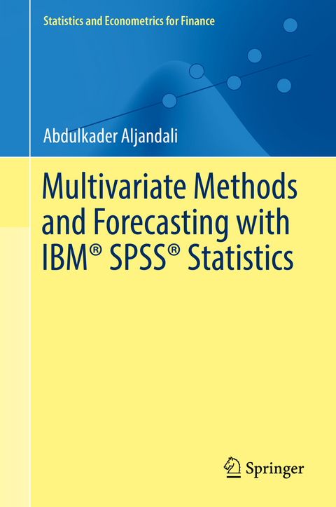Multivariate Methods and Forecasting with IBM® SPSS® Statistics -  Abdulkader Aljandali