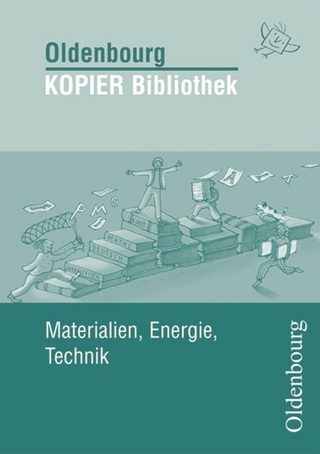 Oldenbourg KOPIER Bibliothek / Materialien, Energie, Technik