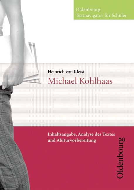 Oldenbourg Textnavigator f&uuml;r Sch&uuml;ler / Michael Kohlhaas - Heinrich von Kleist, Tilman von Brand