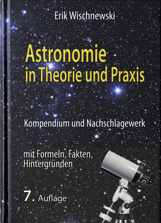 Astronomie in Theorie und Praxis