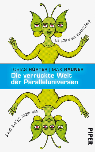 Die verrückte Welt der Paralleluniversen