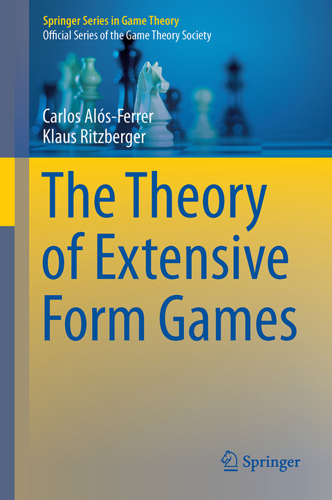 The Theory of Extensive Form Games - Carlos Alós-Ferrer, Klaus Ritzberger
