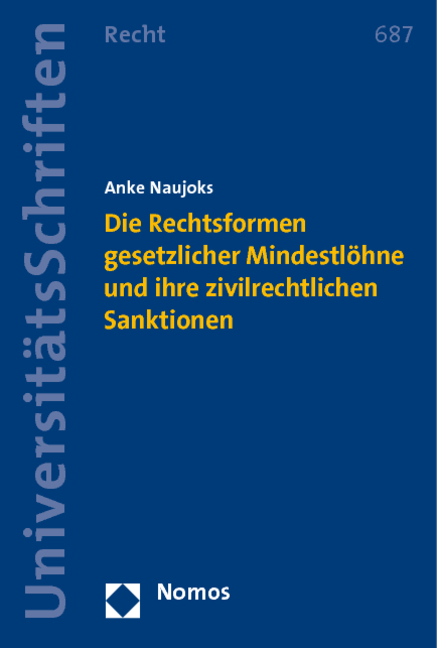 Die Rechtsformen gesetzlicher Mindestl&ouml;hne und ihre zivilrechtlichen Sanktionen - Anke Naujoks