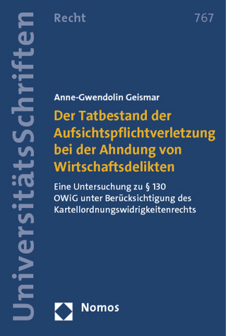 Der Tatbestand der Aufsichtspflichtverletzung bei der Ahndung von Wirtschaftsdelikten