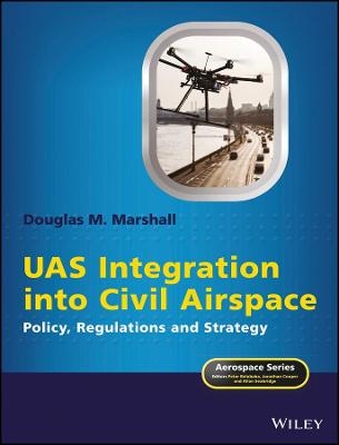 UAS Integration into Civil Airspace - Douglas M. Marshall