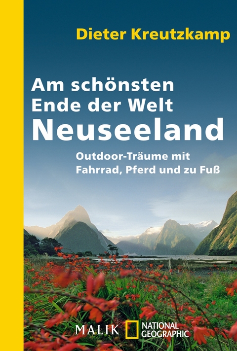 Am sch&ouml;nsten Ende der Welt - Neuseeland - Dieter Kreutzkamp