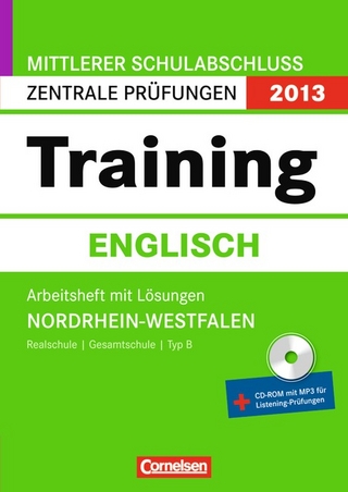 Prüfungstrainer Sekundarstufe I - Englisch - Realschule Nordrhein-Westfalen / 10. Schuljahr - Zentrale Prüfung (Realschule/Gesamtschule Typ B)