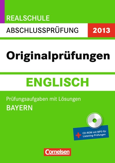 Pr&uuml;fungstrainer Sekundarstufe I - Englisch - Realschule Bayern / 10. Jahrgangsstufe - Pr&uuml;fungsaufgaben mit L&ouml;sungen und CD-Extra - Karin Lechner