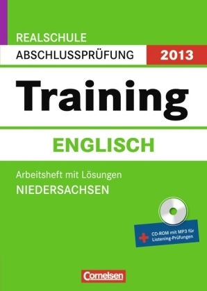 Abschlusspr&uuml;fung Englisch: Training - Realschule Niedersachsen 2013 / 10. Schuljahr - Arbeitsheft mit separatem L&ouml;sungsheft (40 S.) und CD-Extra - Monika Bremicker, Ulf Hoffmeister, Diana Schmidberger, Christina Sieber, Steffen Sieber