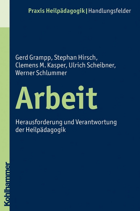 Arbeit - Gerd Grampp, Stephan Hirsch, Clemens M. Kasper, Ulrich Scheibner, Werner Schlummer