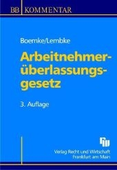 Arbeitnehmer&uuml;berlassungsgesetz - Burkhard Boemke, Mark Lembke
