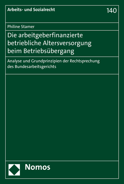 Die arbeitgeberfinanzierte betriebliche Altersversorgung beim Betriebs&uuml;bergang - Philine Stamer