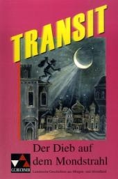 Transit. Kurze lateinische Texte zur Festigung der sprachlichen Kenntnisse und zur Einführung in die Texterschliessung / Der Dieb auf dem Mondstrahl
