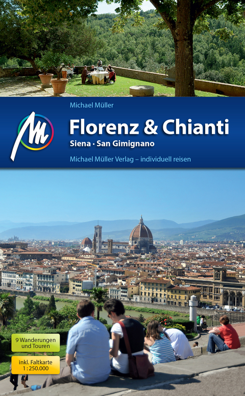 Florenz & Chianti, Siena, San Gimignano Reisef&uuml;hrer Michael M&uuml;ller Verlag - Michael M&uuml;ller