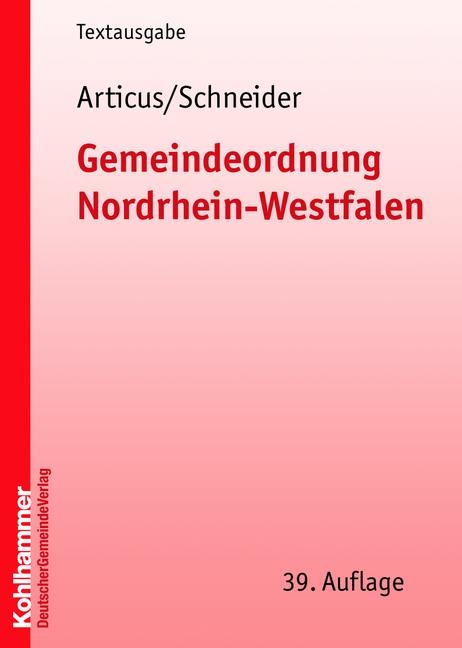 Gemeindeordnung Nordrhein-Westfalen - Stephan Articus, Bernd-J&uuml;rgen Schneider