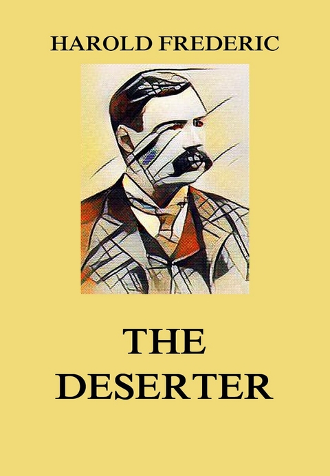 The Deserter - Harold Frederic