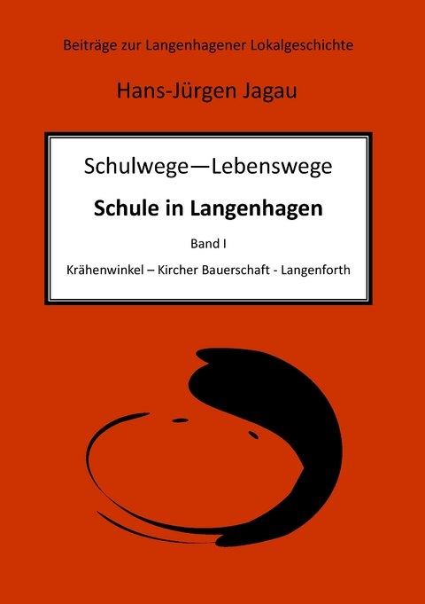 Schulwege - Lebenswege - Hans-J&uuml;rgen Jagau