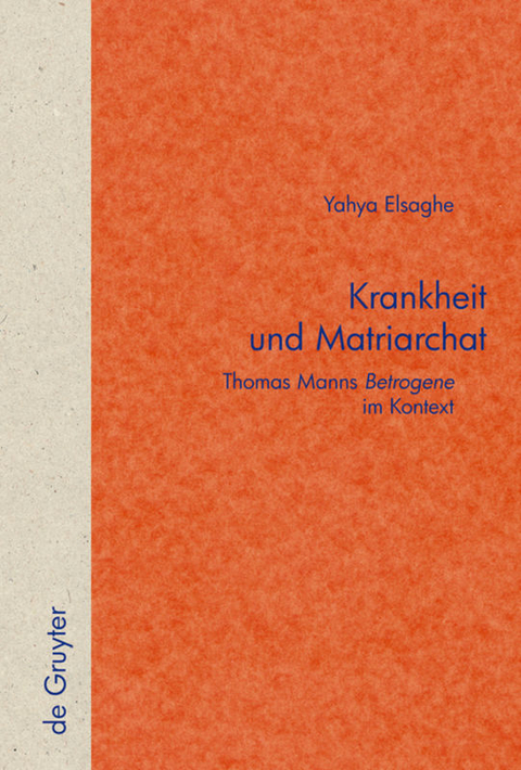 Krankheit und Matriarchat - Yahya A. Elsaghe