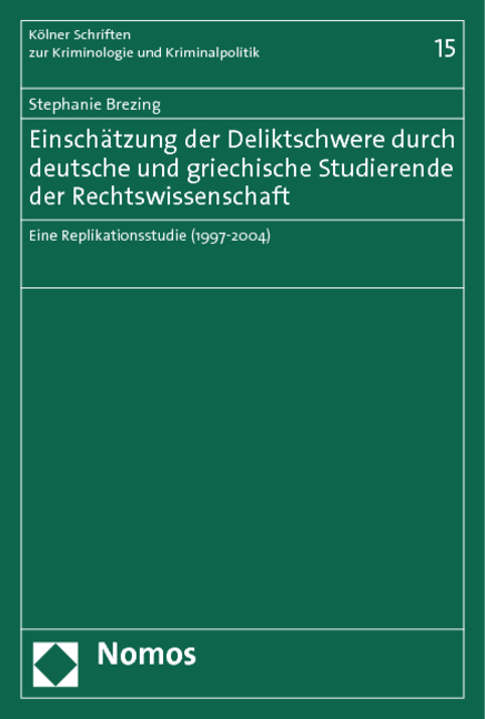 Einsch&auml;tzung der Deliktschwere durch deutsche und griechische Studierende der Rechtswissenschaft - Stephanie Brezing