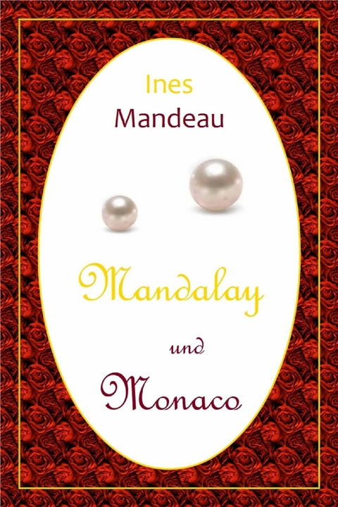 Mandalay und Monaco - Ines Mandeau