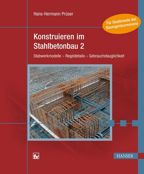 Konstruieren im Stahlbetonbau 2 - Hans-Hermann Pr&uuml;ser