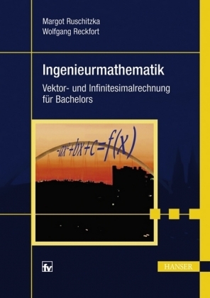 Ingenieurmathematik - Margot Ruschitzka, Wolfgang Reckfort