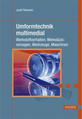 Umformtechnik multimedial - Josef Reissner