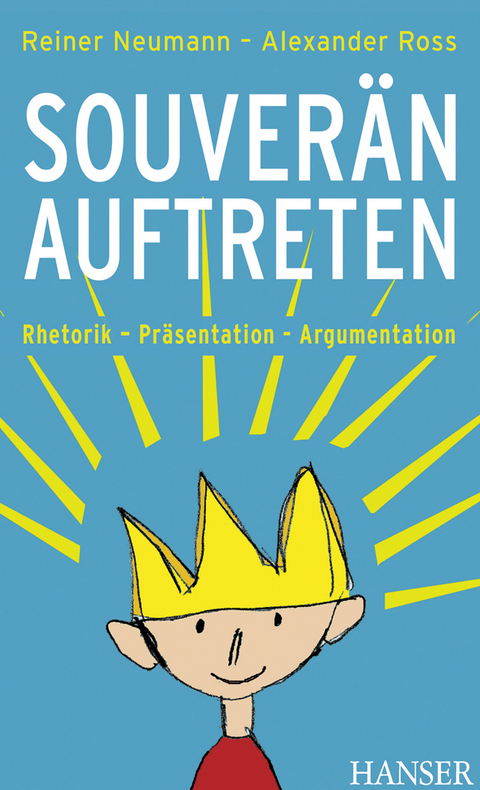 Souver&auml;n auftreten - Reiner Neumann, Alexander Ross