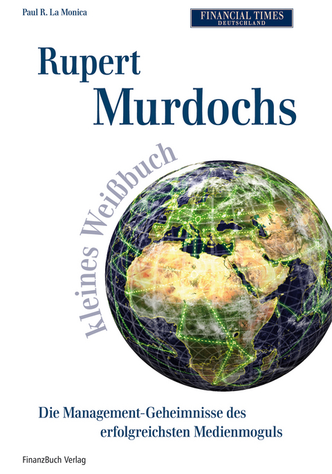 Rupert Murdochs kleines Wei&szlig;buch - Paul R. La Monica