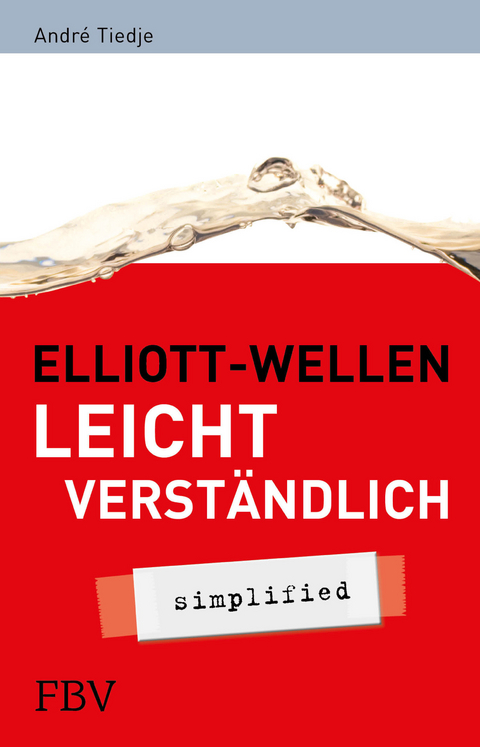 Elliott-Wellen leicht verst&auml;ndlich - Andr&eacute; Tiedje