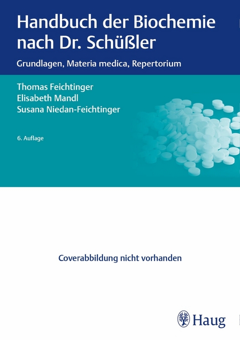 Handbuch der Biochemie nach Dr. Schüßler -  Thomas Feichtinger,  Elisabeth Mandl,  Susana Niedan-Feichtinger