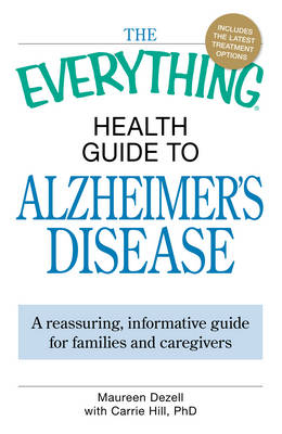 "Everything" Health Guide to Alzheimer's Disease - Maureen Dezell