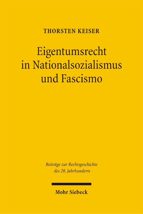 Eigentumsrecht in Nationalsozialismus und Fascismo - Thorsten Keiser