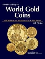 "Standard Catalog of" World Gold Coins - Thomas Michael  Market Analyst