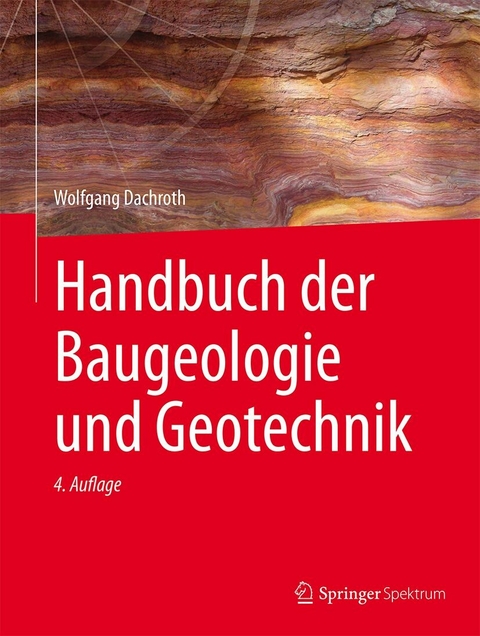 Handbuch der Baugeologie und Geotechnik -  Wolfgang Dachroth