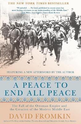 A Peace to End All Peace - David Fromkin