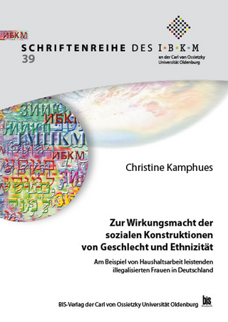 Zur Wirkungsmacht der sozialen Konstruktion von Geschlecht und Ethnizität